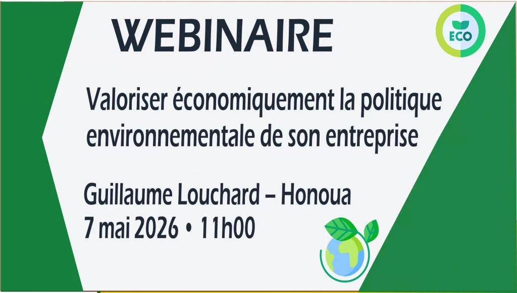 Comment valoriser économiquement la politique environnementale de son entreprise